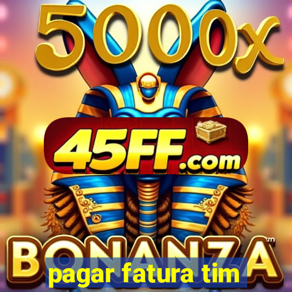 pagar fatura tim